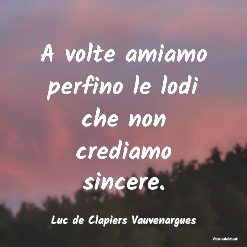 frasi di Luc de Clapiers Vauvenargues