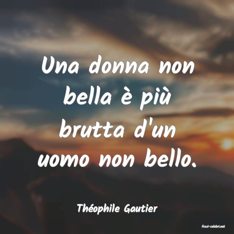 frasi di Thophile Gautier