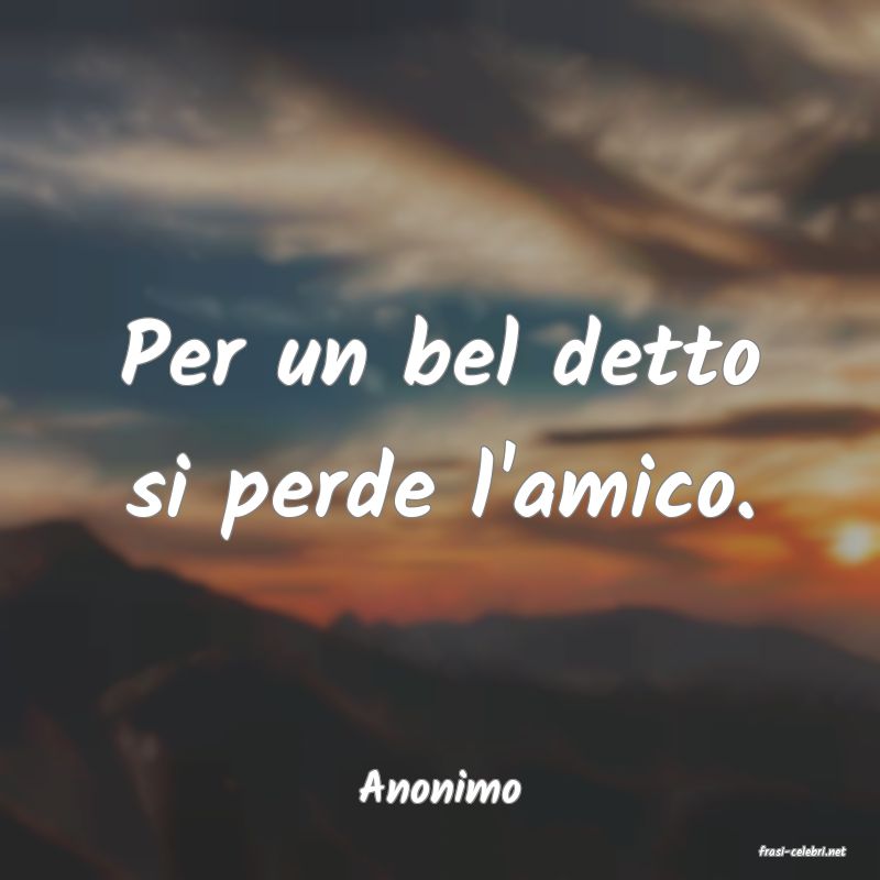 frasi di Anonimo