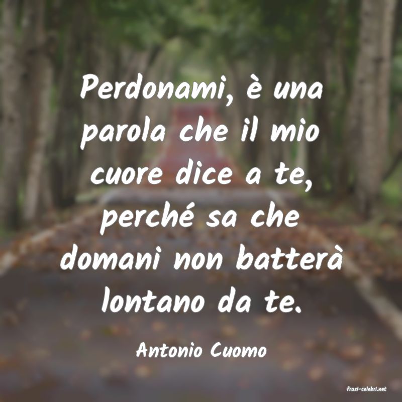 frasi di  Antonio Cuomo
