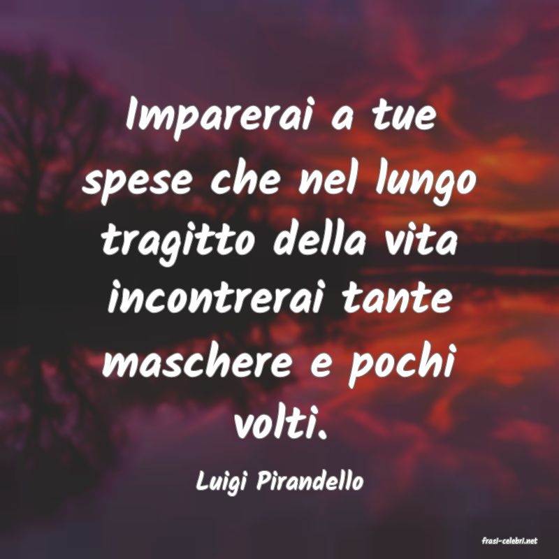 frasi di  Luigi Pirandello

