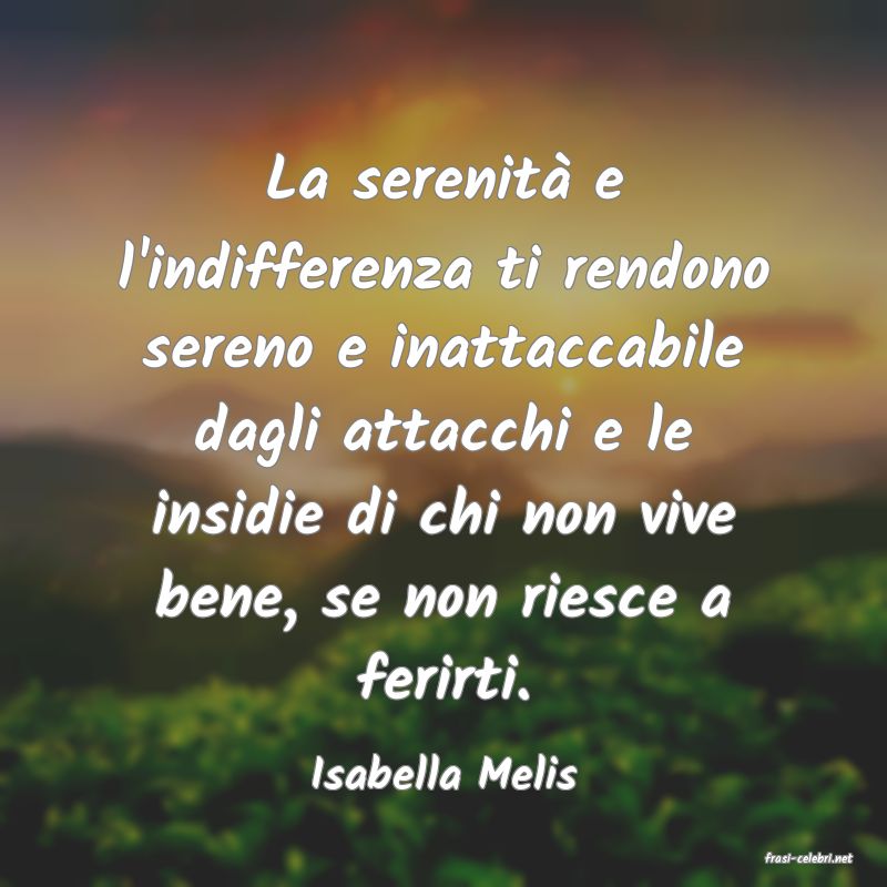 frasi di  Isabella Melis
