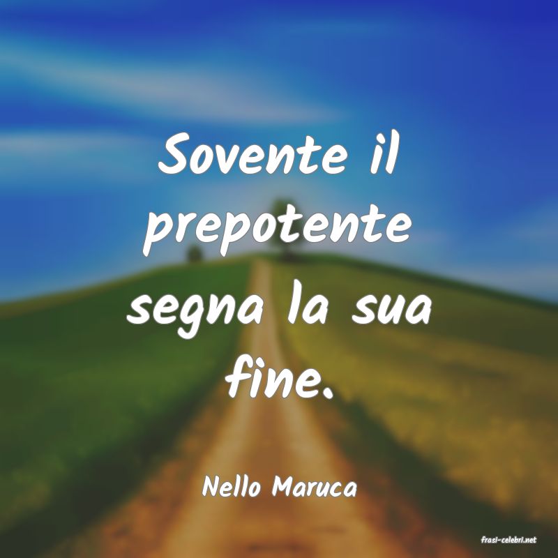 frasi di  Nello Maruca

