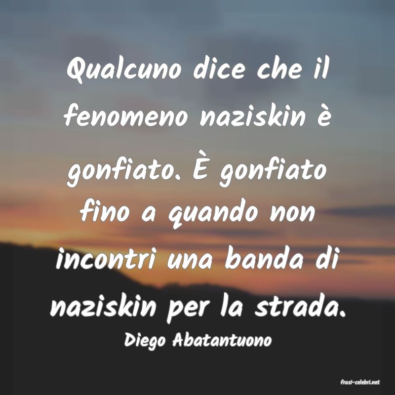 frasi di  Diego Abatantuono
