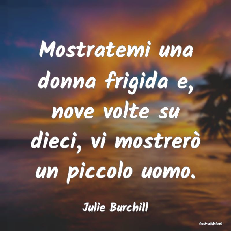 frasi di Julie Burchill