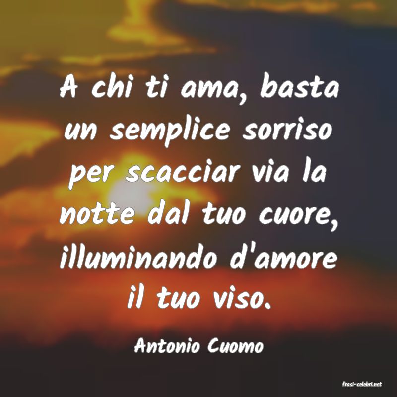 frasi di  Antonio Cuomo
