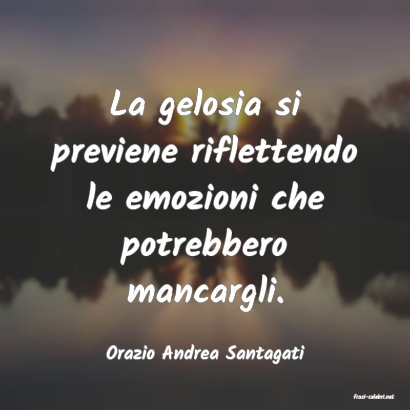 frasi di  Orazio Andrea Santagati
