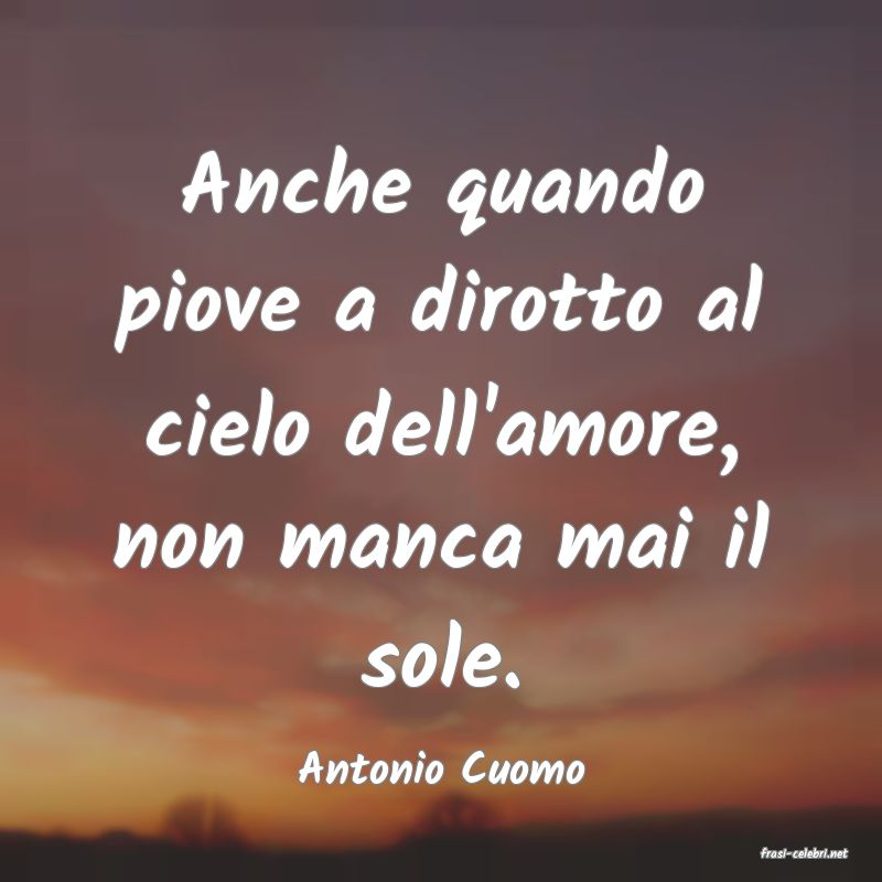 frasi di  Antonio Cuomo
