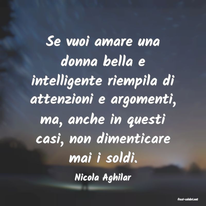 frasi di  Nicola Aghilar
