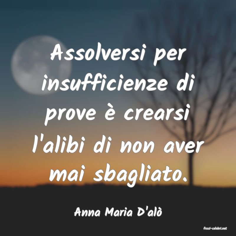frasi di Anna Maria D'al
