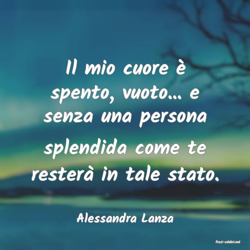 frasi di  Alessandra Lanza
