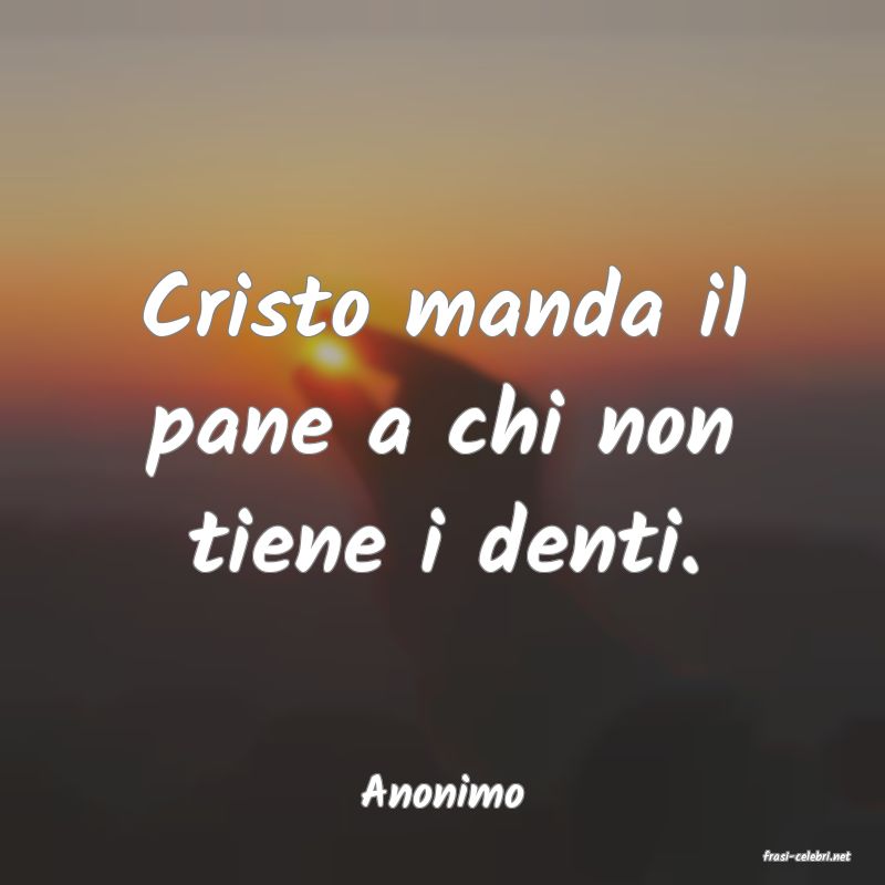 frasi di Anonimo