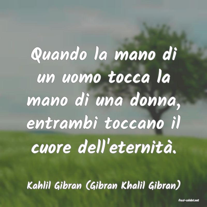 frasi di Kahlil Gibran (Gibran Khalil Gibran)