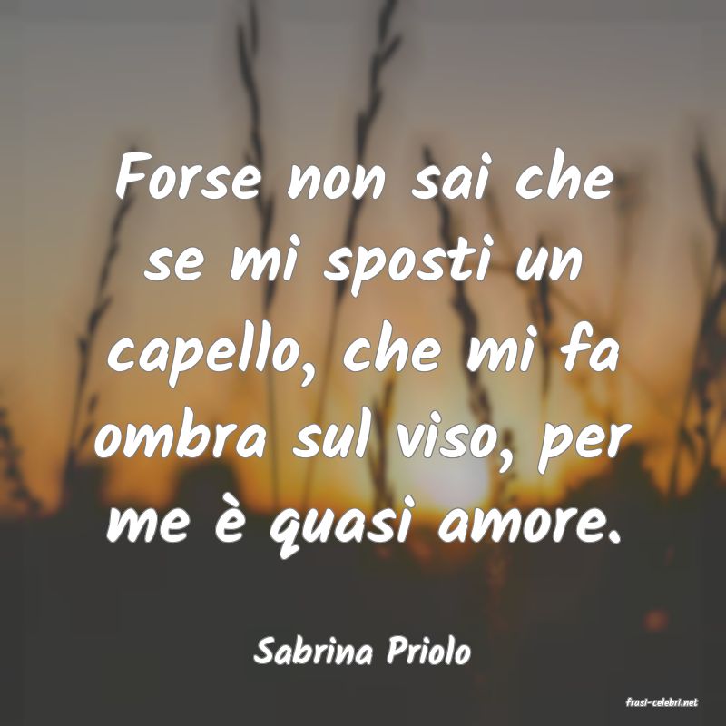 frasi di Sabrina Priolo