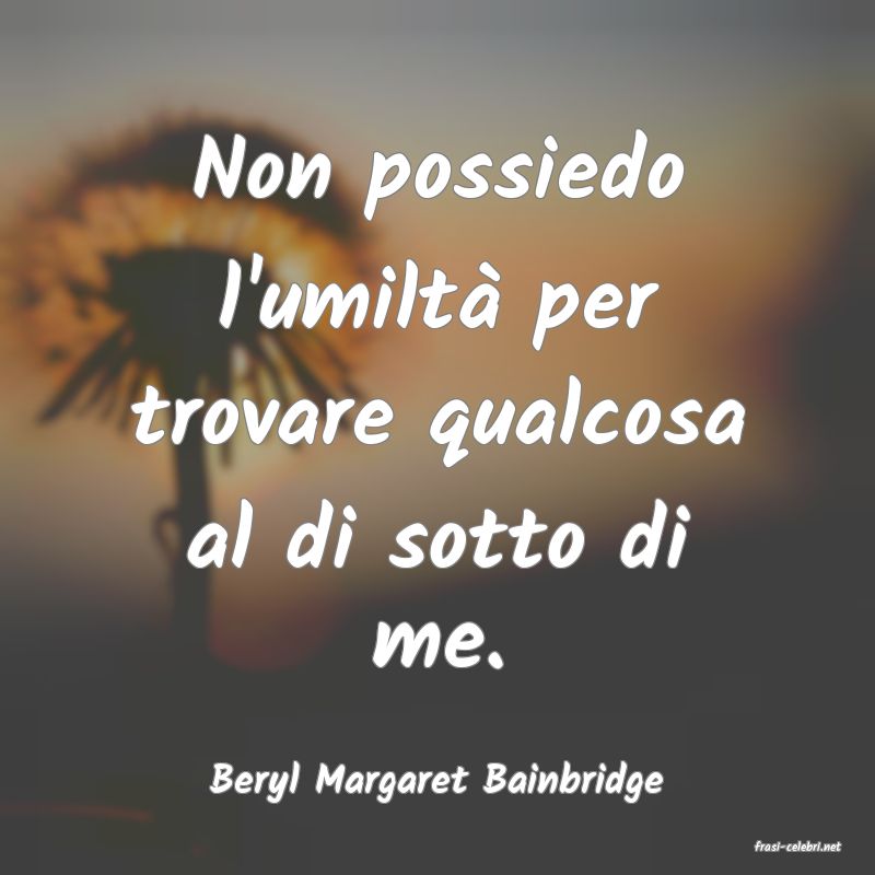 frasi di Beryl Margaret Bainbridge