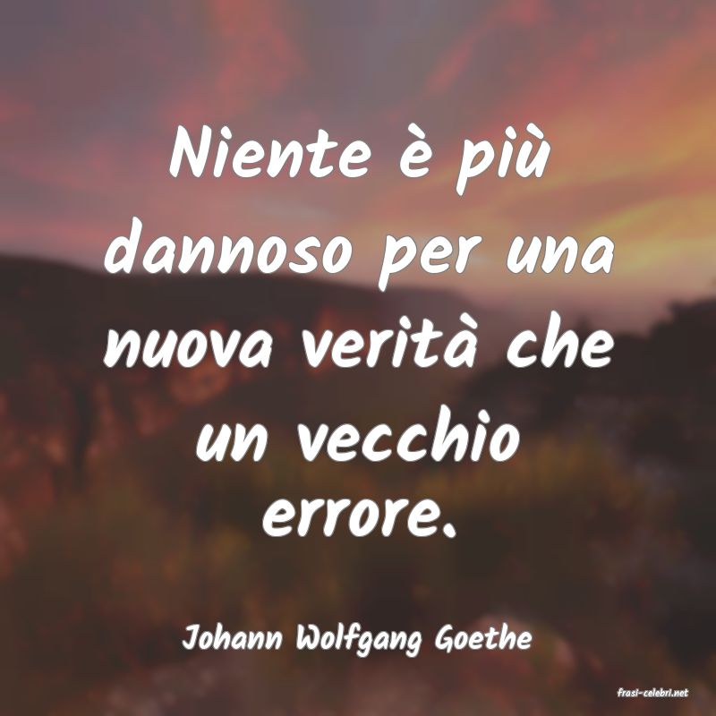 frasi di Johann Wolfgang Goethe