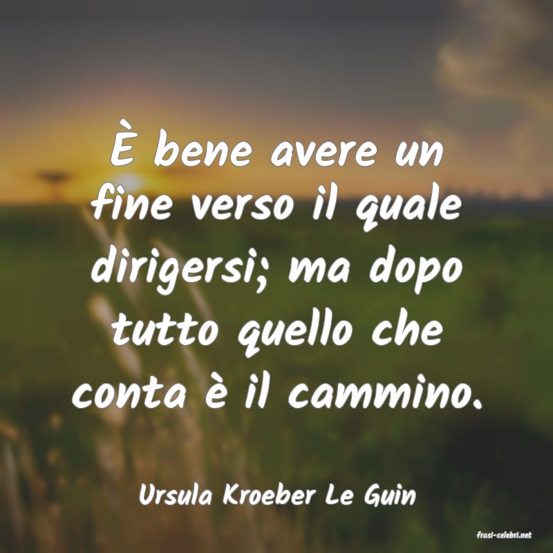 frasi di Ursula Kroeber Le Guin