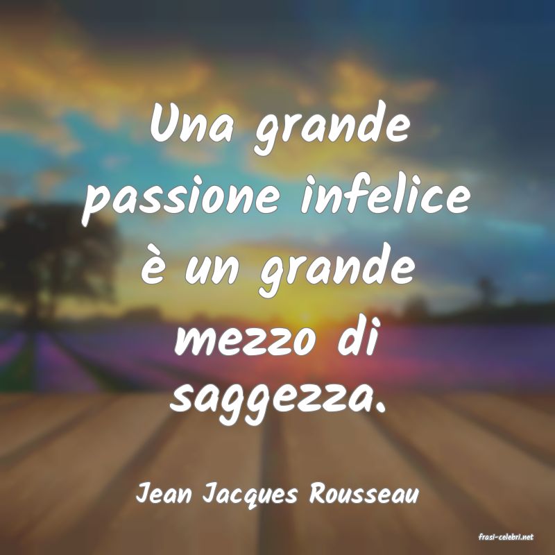 frasi di Jean Jacques Rousseau