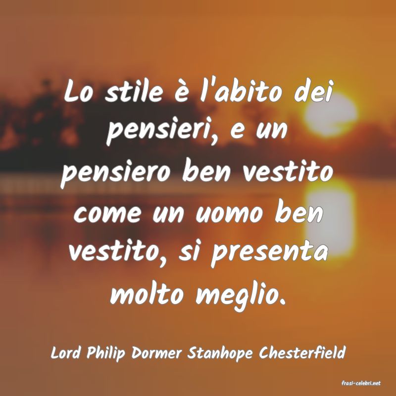 frasi di Lord Philip Dormer Stanhope Chesterfield