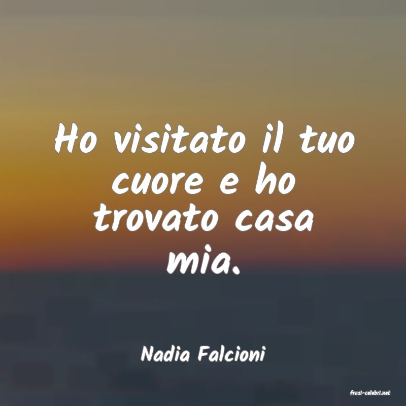 frasi di  Nadia Falcioni
