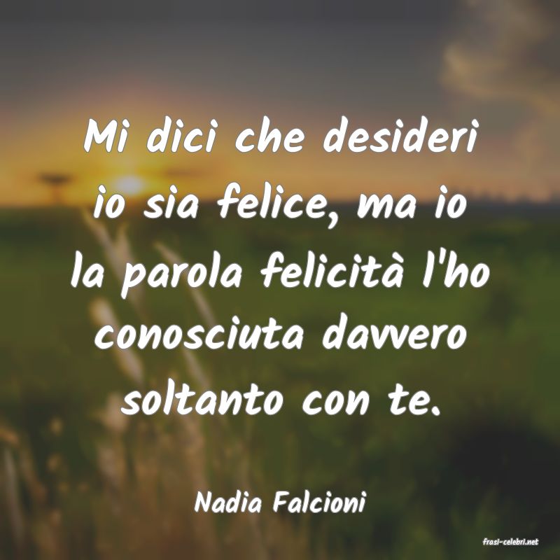 frasi di Nadia Falcioni