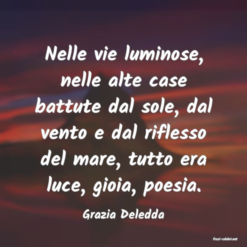 frasi di  Grazia Deledda
