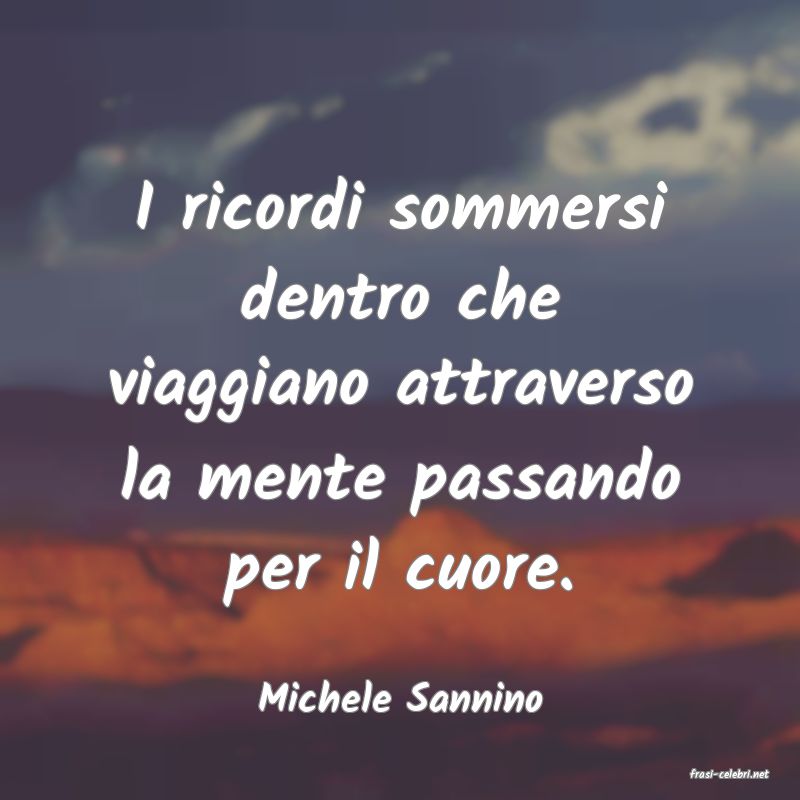 frasi di  Michele Sannino
