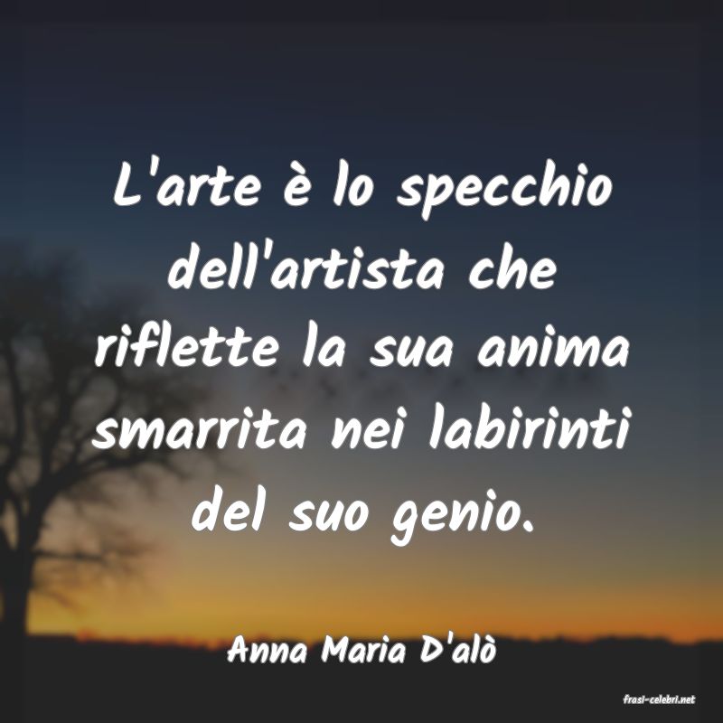 frasi di Anna Maria D'al