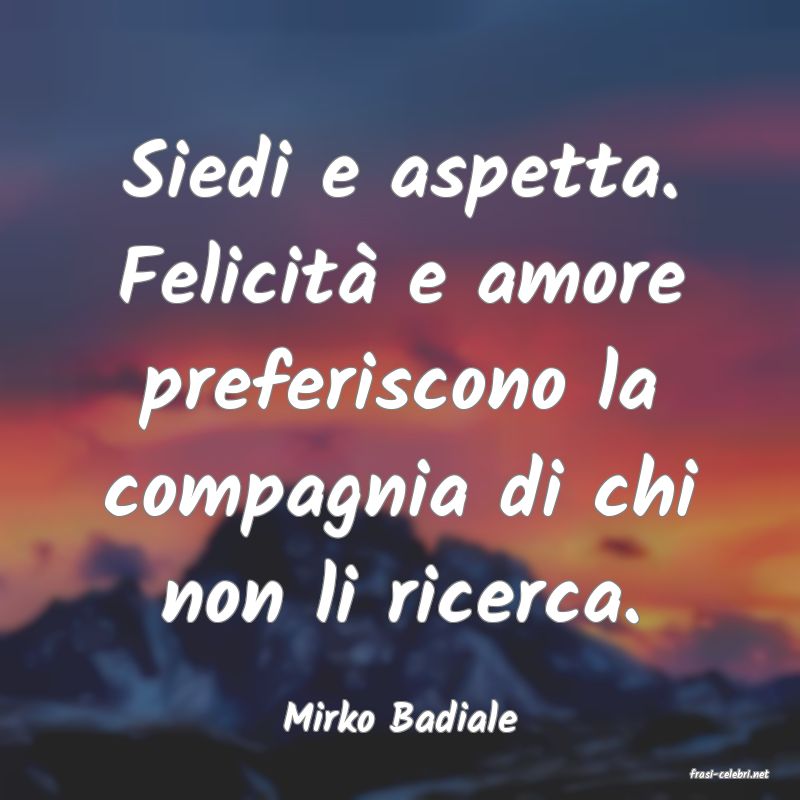 frasi di Mirko Badiale