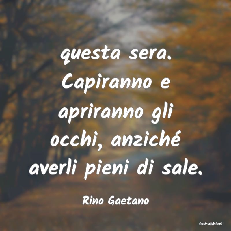 frasi di  Rino Gaetano
