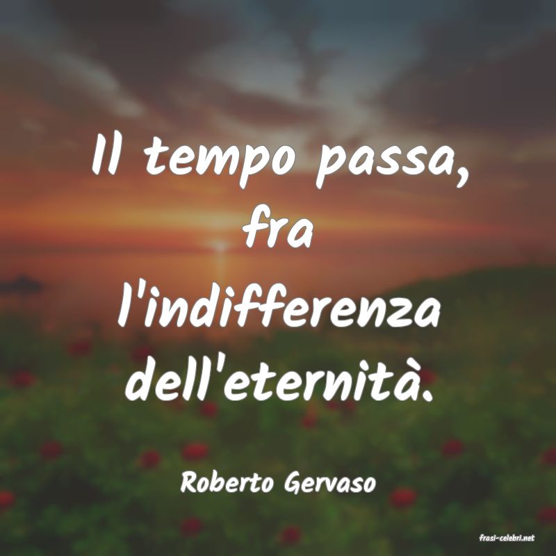 frasi di  Roberto Gervaso

