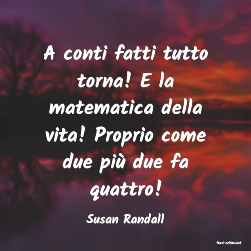 frasi di  Susan Randall
