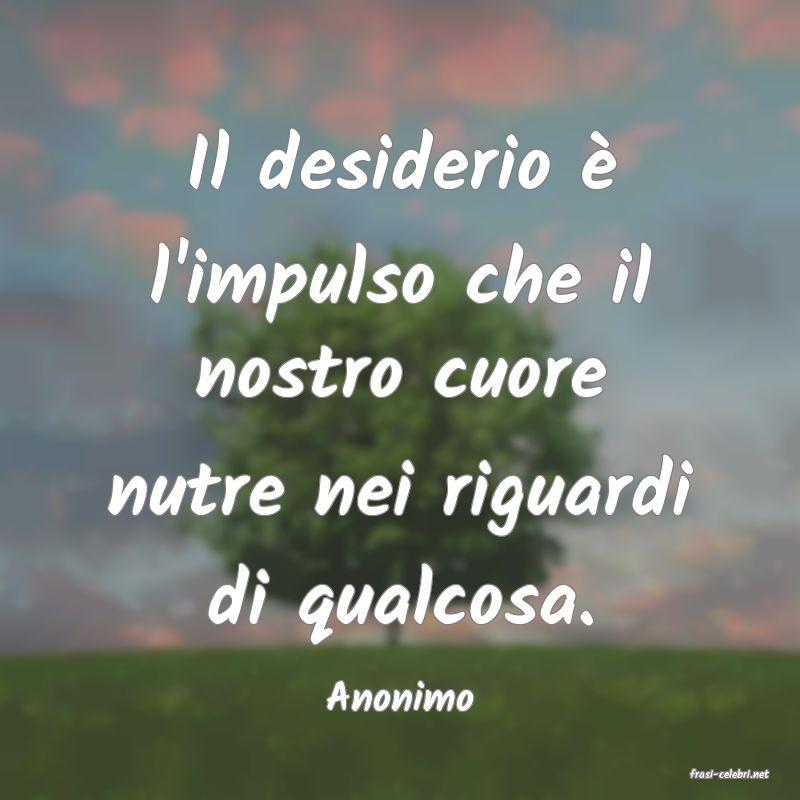 frasi di  Anonimo

