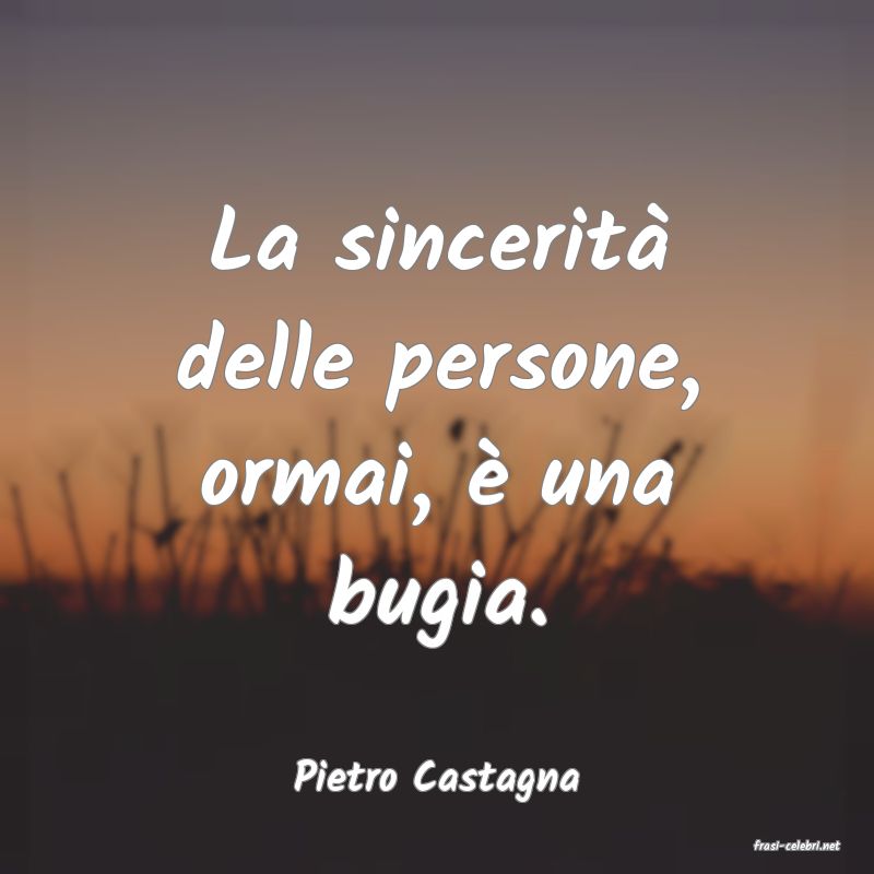 frasi di Pietro Castagna