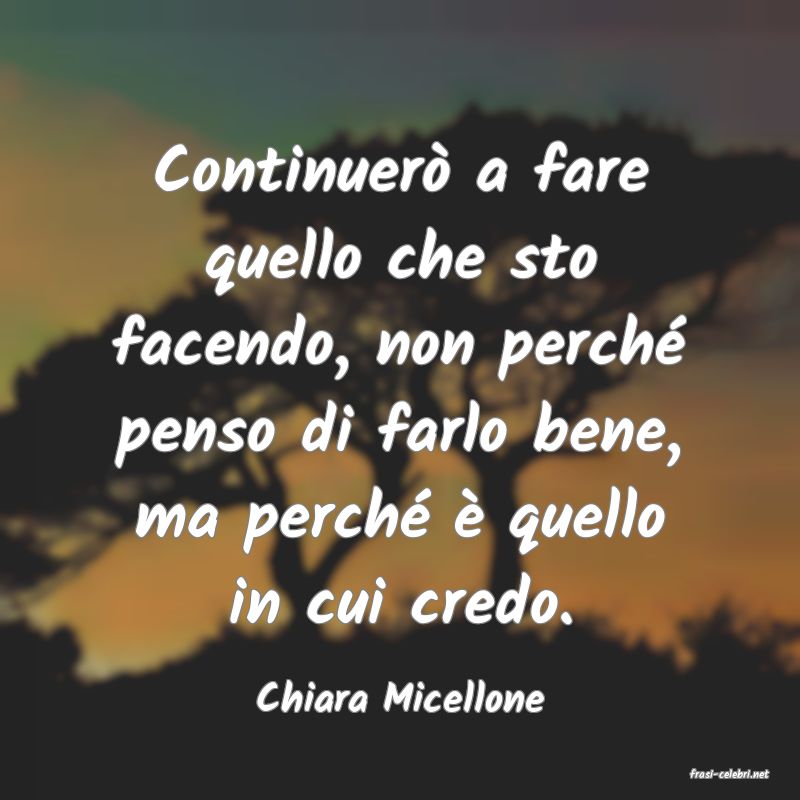 frasi di  Chiara Micellone

