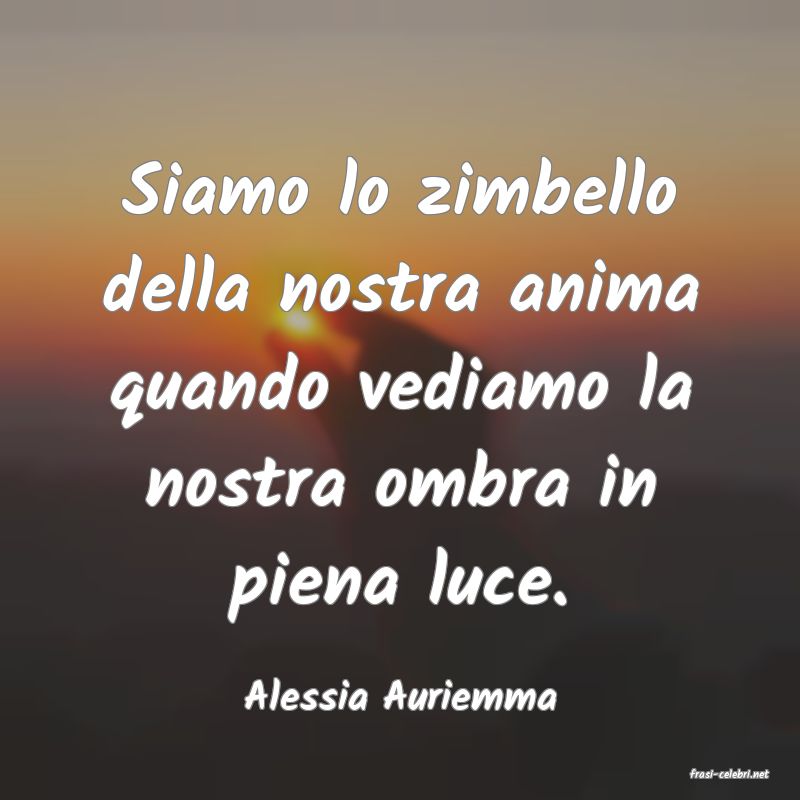 frasi di  Alessia Auriemma
