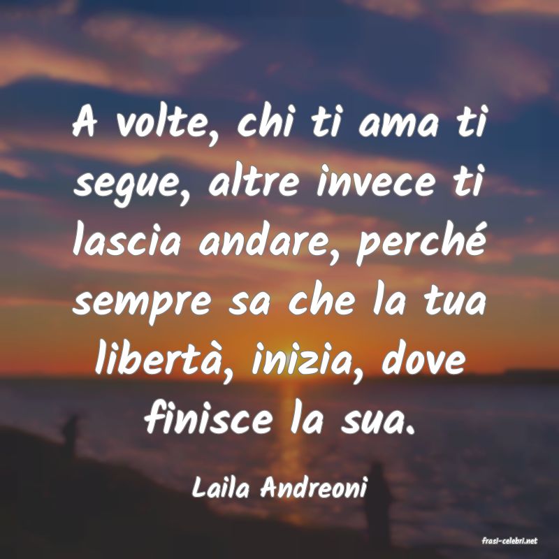 frasi di  Laila Andreoni
