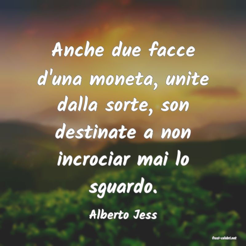 frasi di  Alberto Jess
