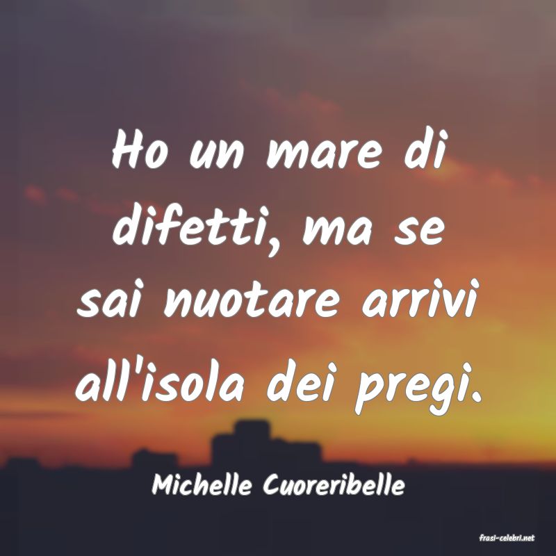 frasi di  Michelle Cuoreribelle
