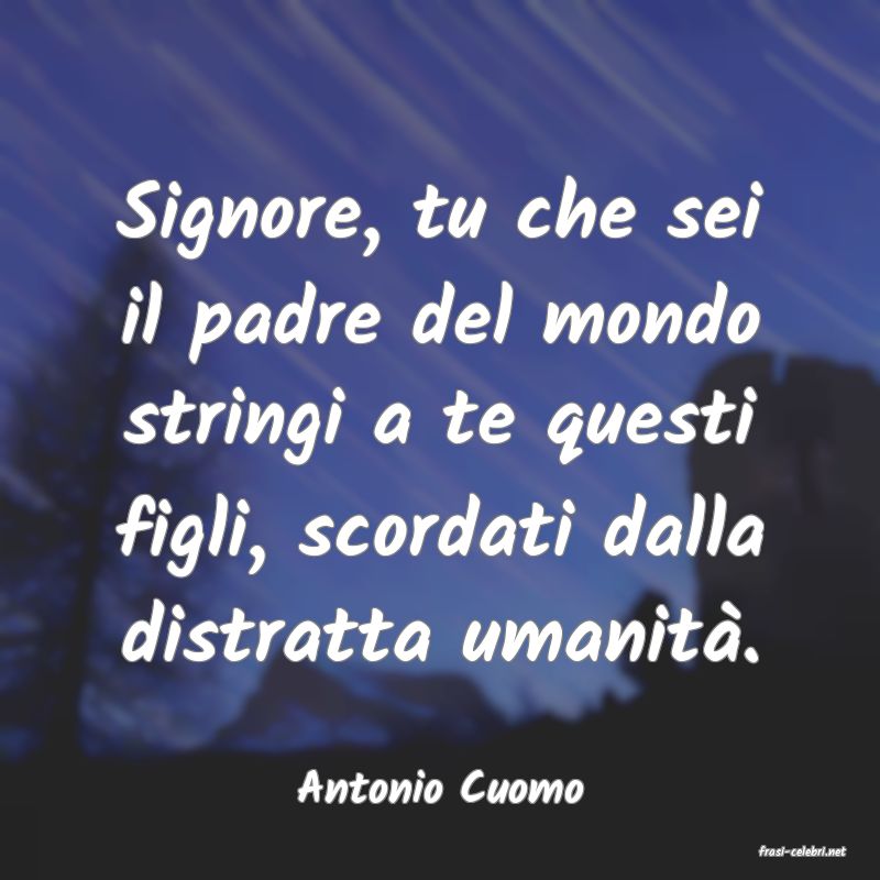frasi di Antonio Cuomo