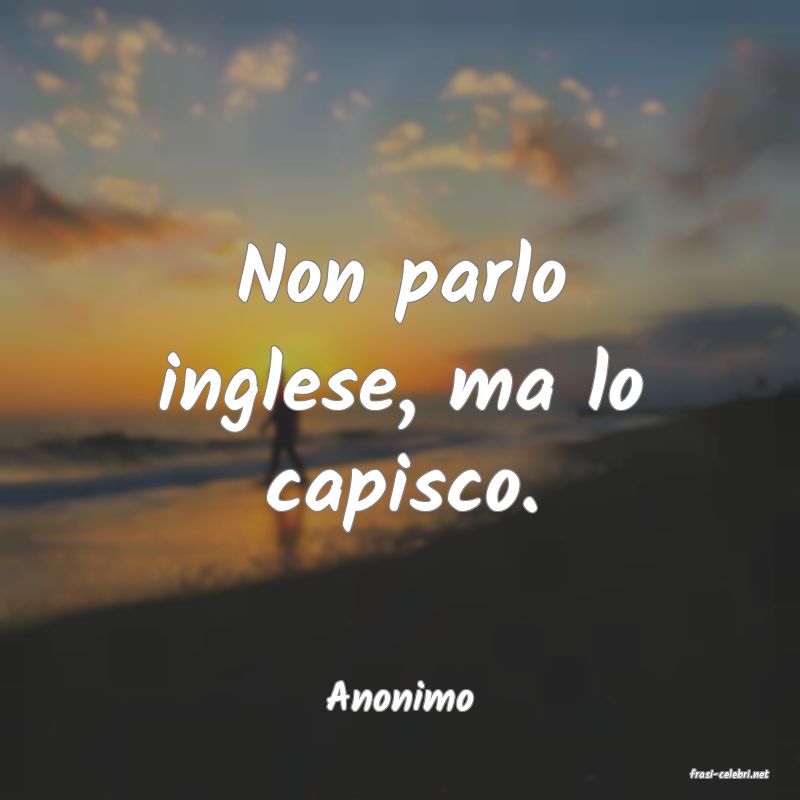 frasi di  Anonimo
