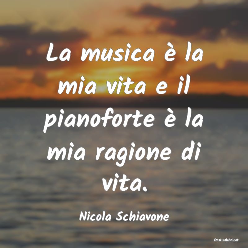 frasi di  Nicola Schiavone
