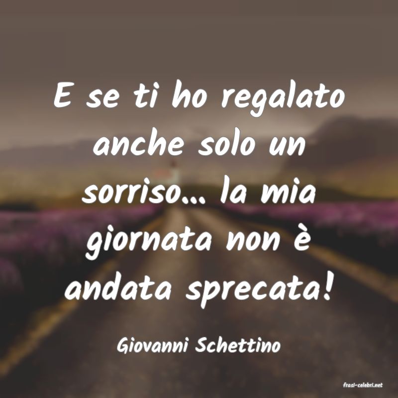 frasi di  Giovanni Schettino
