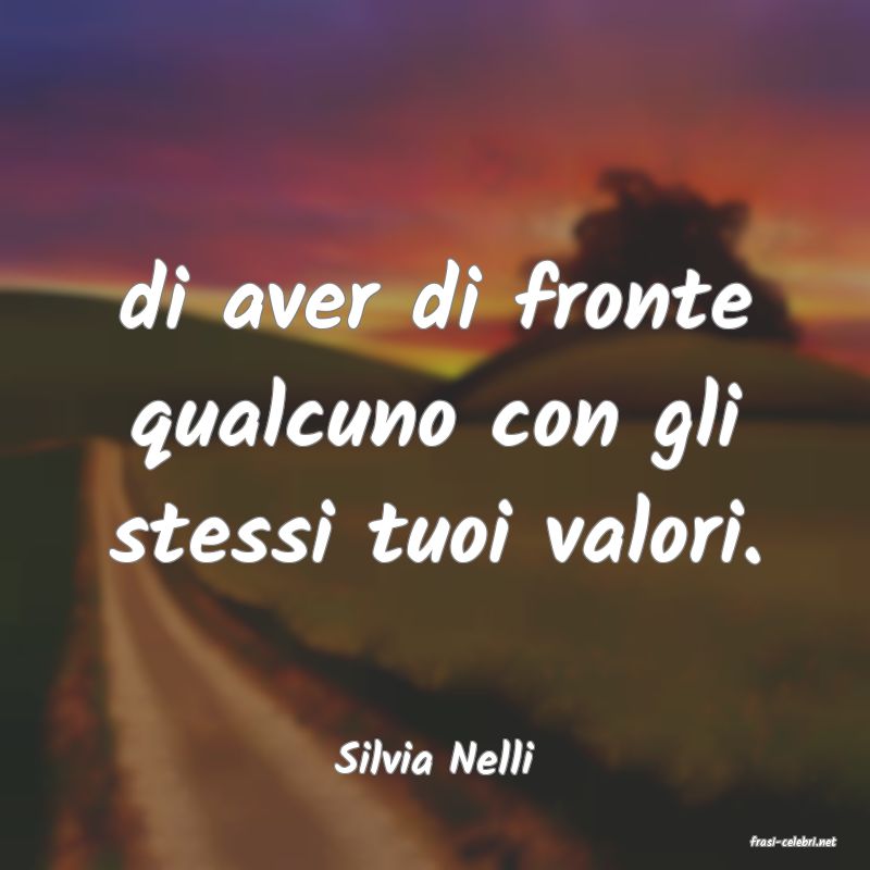 frasi di  Silvia Nelli
