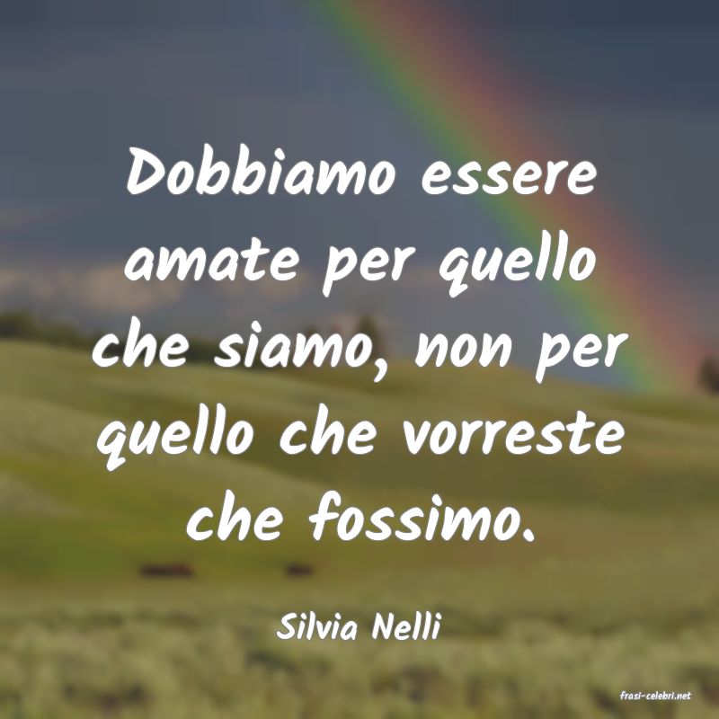 frasi di  Silvia Nelli
