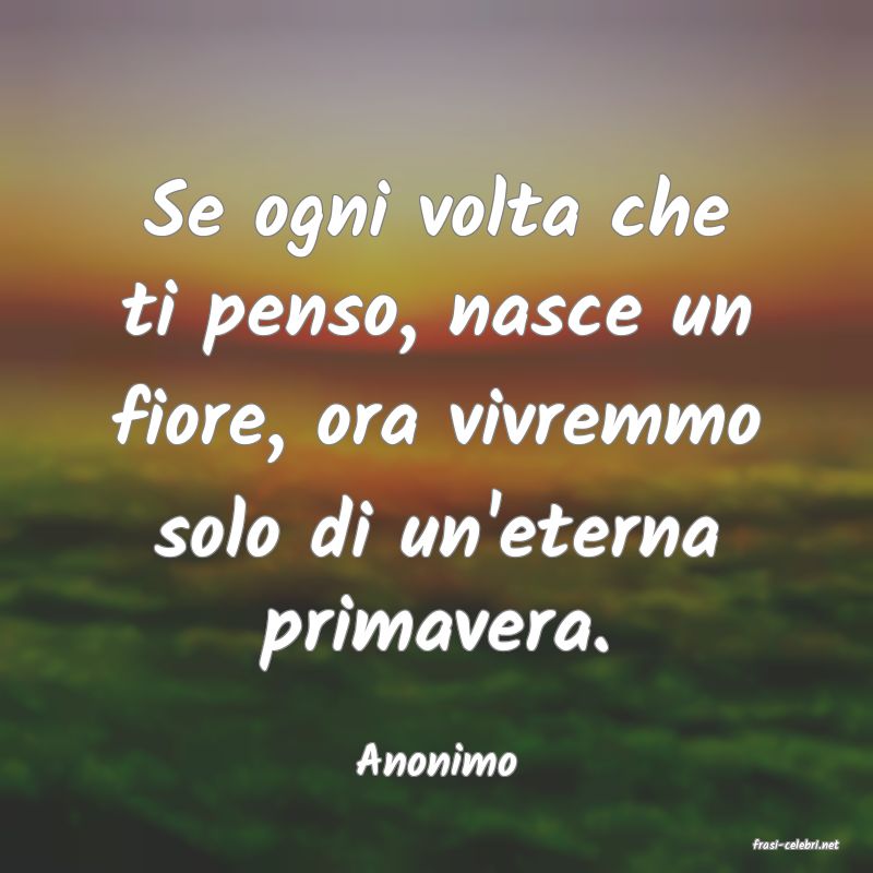 frasi di  Anonimo
