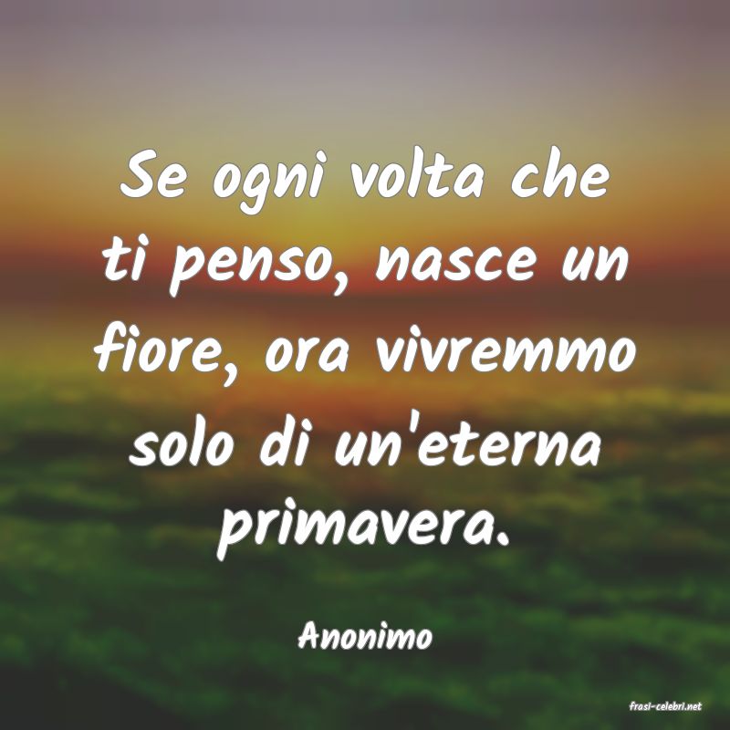 frasi di  Anonimo
