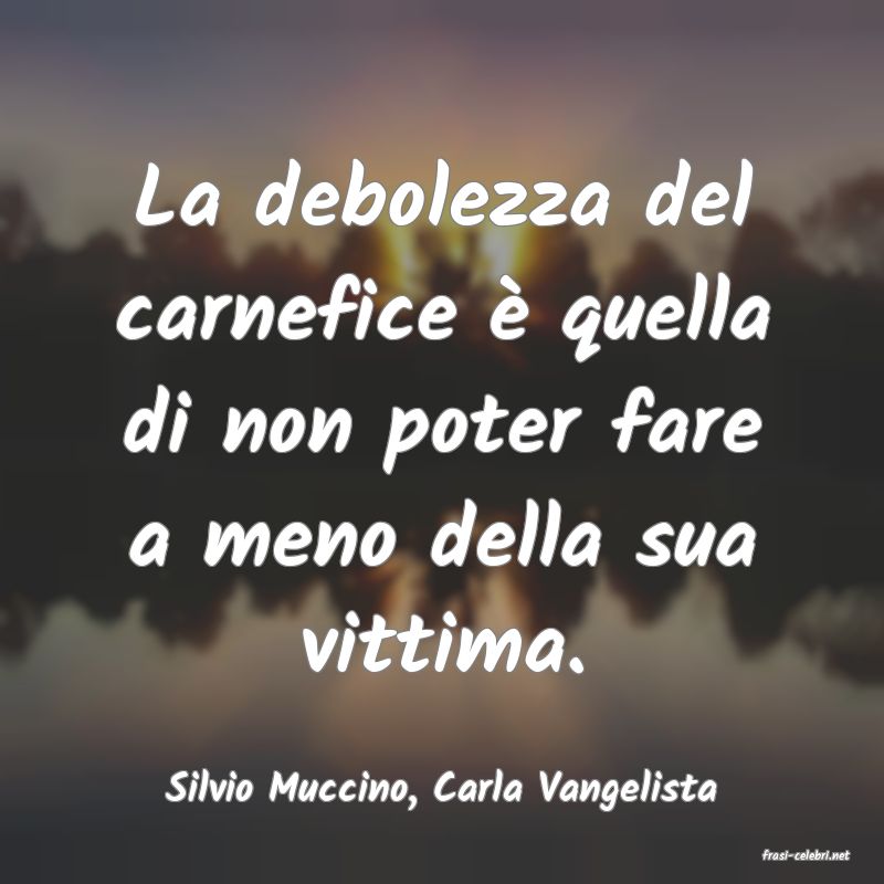 frasi di Silvio Muccino, Carla Vangelista