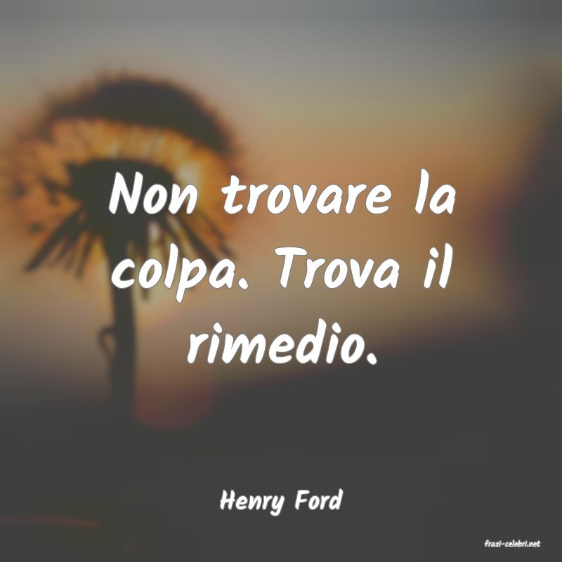 frasi di Henry Ford