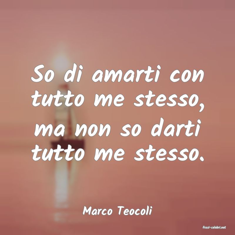 frasi di Marco Teocoli